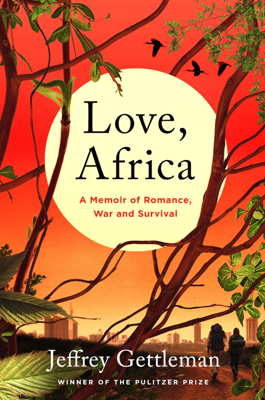 Love, Africa - new book by Jeffrey Gettleman Love, Africa - new book by Jeffrey Gettleman