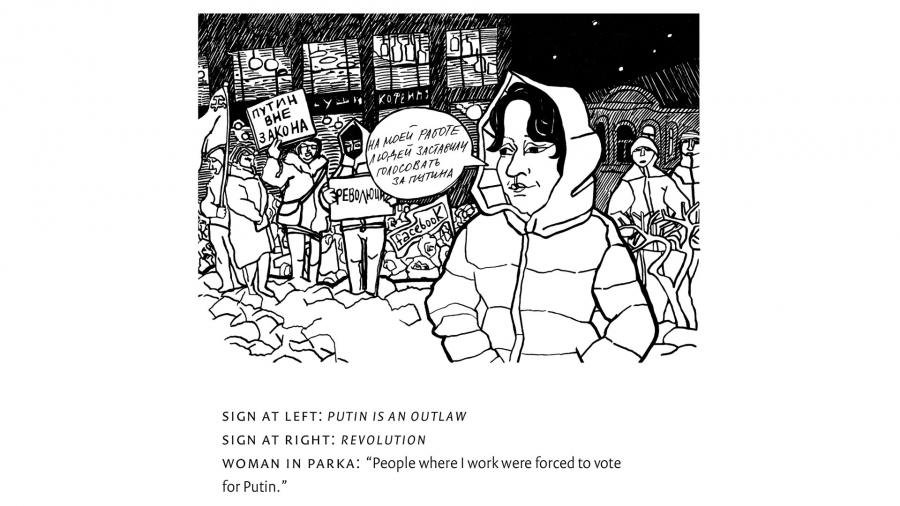 “People where I work were forced to vote for Putin” from Victoria Lomasko’s “Other Russias.” An illustration showing a women, wearing a parka, standing in front of people holding placards.