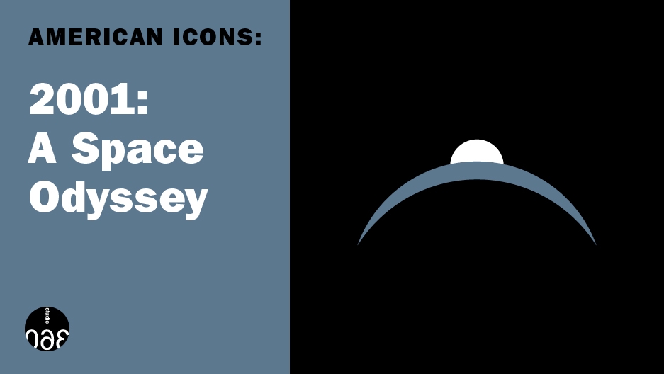 “2001: A Space Odyssey,” an American Icon. “2001: A Space Odyssey,” an American Icon.
