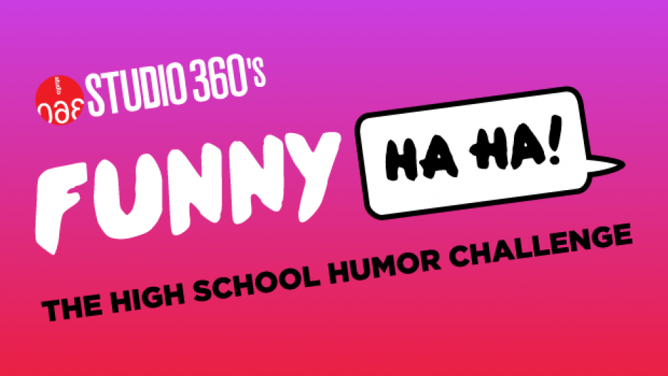funny ha ha the high school humor challenge public radio